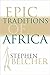 Epic Traditions of Africa