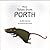 More Tales from Porth