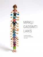 Mirkļi. Gadsimti. Laiks.