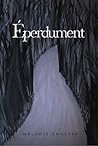 Éperdument (French Edition)
