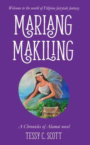 Mariang Makiling: A Chronicles of Alamat novel