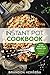 Instant Pot Cookbook: Quick...