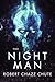 The Night Man by Robert Chazz Chute