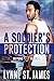 A Soldier's Protection: An ...
