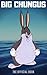 Big Chungus