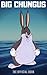 Big Chungus