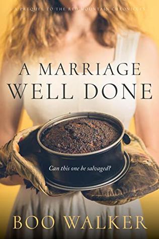 A Marriage Well Done (Red Mountain Chronicles, #0.5)