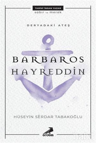 Deryadaki Ateş: Barbaros Hayreddin (Paperback)