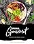 Primal Gourmet: Recipes For...
