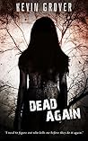 Dead Again: A thrilling mystery novel where the victim returns to solve her own murder
