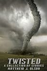 Twisted: A Collection of Stories