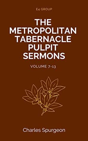 The Metropolitan Tabernacle Pulpit Sermons, Volume 7-13