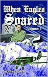 When Eagles Soared (Vol. III)