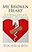 My Broken Heart: Conquering...