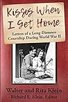 Kisses When I Get Home: Letters of a Long-Distance Courtship During World War II