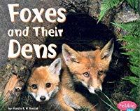 Foxes and Their Dens (Pebble Plus)
