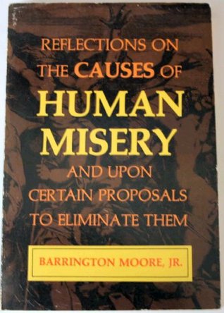 Reflections on the Causes of Human Misery and Upon Certain Proposals to Eliminate Them (Paperback)