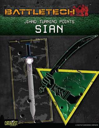 Jihad Turning Points: Sian (BattleTech: Jihad Turning Points, #4)