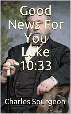 Good News For You Luke 10:33