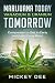 Marijuana Today Vanadium & Uranium Tomorrow: Companies to Get in Early Hold and Grow Rich