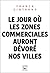 Le jour où les zones commerciales auront dévoré nos villes