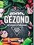 Gewoon gezond eet volgens j...