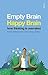 Empty Brain — Happy Brain: how thinking is overrated