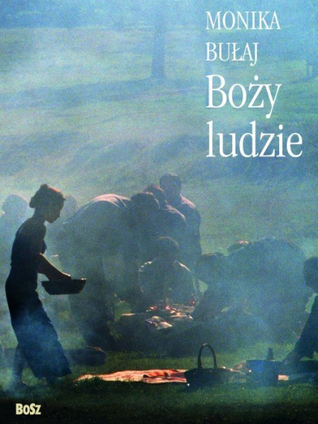 Boży ludzie Podróż po kres Europy (Hardcover)