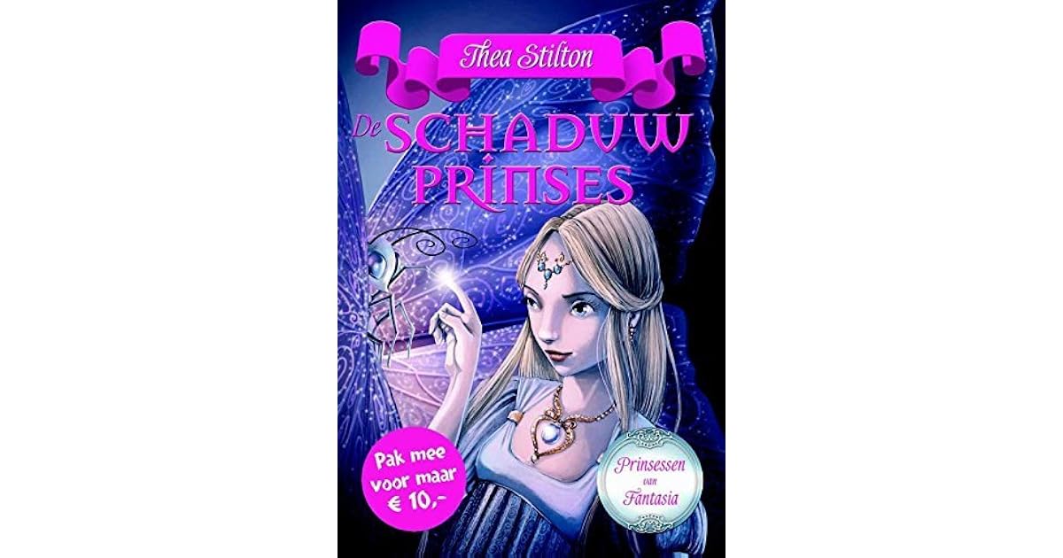 Prinsessen van Fantasia 5 - De schaduwprinses - set van 2 by Thea Stilton