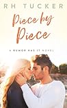 Piece by Piece (Rumor Has It, #5)