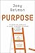 Purpose by Joey Reiman