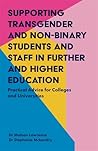 Supporting Transgender and Non-Binary Students and Staff in Further and Higher Education