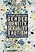Gender Identity, Sexuality and Autism by Eva A. Mendes