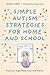 Simple Autism Strategies for Home and School