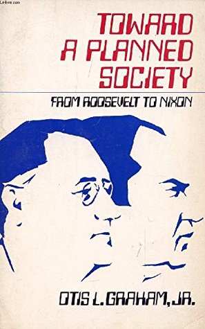 Toward a Planned Society: From Roosevelt to Nixon (Paperback)