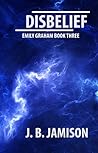 Disbelief (Emily Graham #3)