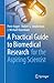 A Practical Guide to Biomedical Research: for the Aspiring Scientist