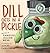 Dill Gets in a Pickle