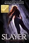 Slayer by Kiersten White Slayer by Kiersten White
