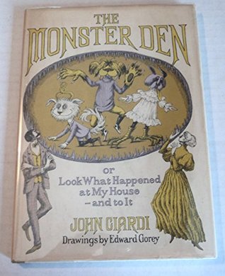 The Monster Den or Look What Happened at My House -- and to It (Hardcover)