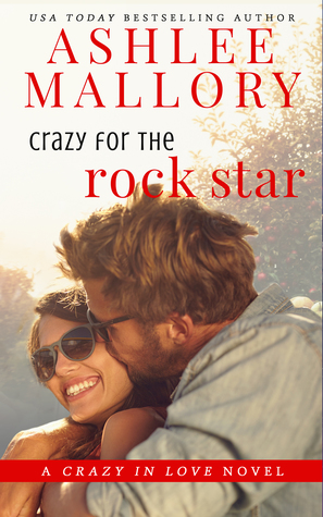 Crazy for the Rockstar (Crazy in Love, #3)