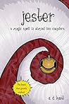 Jester: A Magic Spell in Almost Ten Chapters