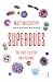 Superbugs by Matt McCarthy Superbugs by Matt McCarthy