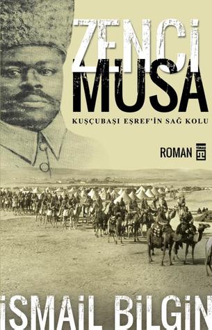Zenci Musa: Kuşçubaşı Eşref'in Sağ Kolu
