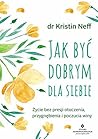 Jak być dobrym dl...
