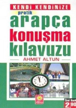 Kendi Kendinize Pratik Arapca Konusma Kilavuzu (Paperback)