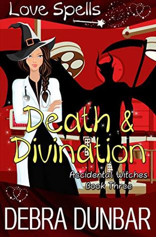 Death and Divination (Accidental Witches, #3)