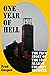 One Year Of Hell: The Heart...