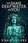 The Same Deep Wat...