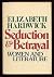 Seduction and Betrayal: Women and Literature